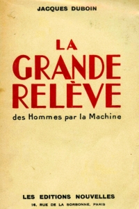 La Grande Releve de l'homme par la machine par Jacques Duboin