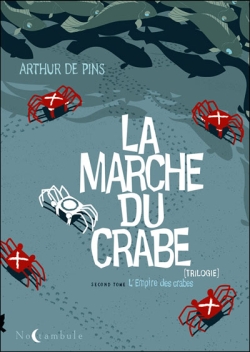 La marche des crabes, tome2, l'empire des crabes