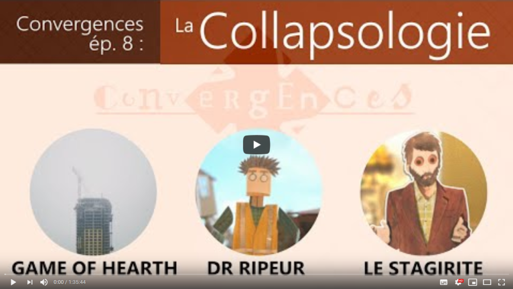 Convergence épisode 8 - La collapsologie une catastrophe politique - Game of earth, Dr Ripeur et Le Stagirite